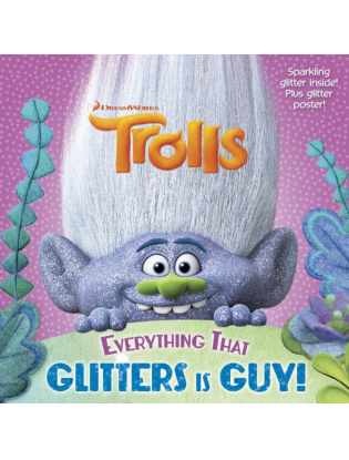 https://truimg.toysrus.com/product/images/dreamworks-trolls-everything-that-glitters-is-guy!-storybook--C6B24C1E.zoom.jpg