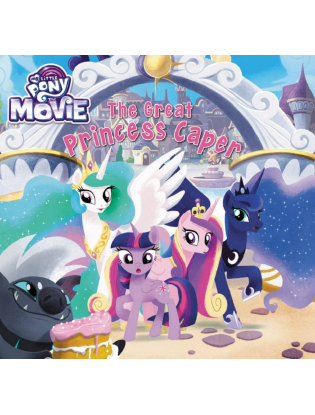 https://truimg.toysrus.com/product/images/my-little-pony-the-movie-the-great-princess-caper-picture-book--FDA25601.zoom.jpg