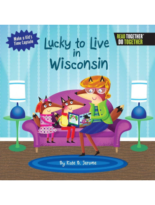https://truimg.toysrus.com/product/images/arcadia-kids-lucky-to-live-in-wisconsin-book--94F3009D.zoom.jpg