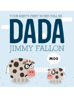 https://truimg.toysrus.com/product/images/your-baby's-first-word-will-be-dada-(hardcover)--B87913F2.zoom.jpg