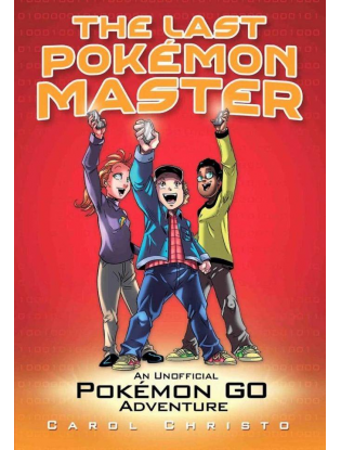 https://truimg.toysrus.com/product/images/the-last-pokemon-master-book-an-unofficial-pokemon-go-adventure--0B6D41F9.zoom.jpg