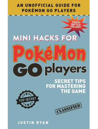 https://truimg.toysrus.com/product/images/mini-hacks-for-pokemon-go-players:-secret-tips-for-mastering-game--54A81266.zoom.jpg