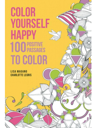 https://truimg.toysrus.com/product/images/color-yourself-happy-100-positive-passages-to-color-book-adult-coloring-boo--80B9D206.zoom.jpg