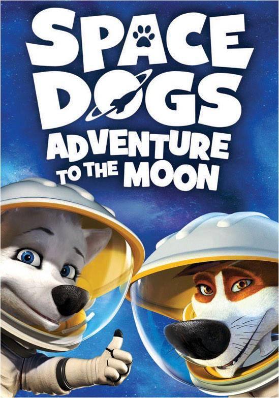 Space Dogs Adventure. Space Dogs Adventure to the Moon. Space Dogs Adventure to the Moon DVD. Space Dogs 2 Adventure to the Moon. Adventure moon