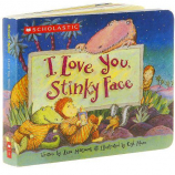 I Love You, Stinky Face Board Book