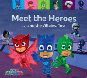 PJ Masks: Meet the Heroes... and the Villains, Too! Board Book