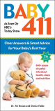 Baby 411: Clear Answers and Smart Advice for Your Baby's First Year 7th Edition Book