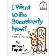 Dr. Seuss I Want To Be Somebody New