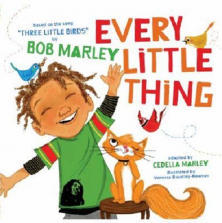 Every Little Thing - Based on the Song Three Little Birds by Bob Marley Book