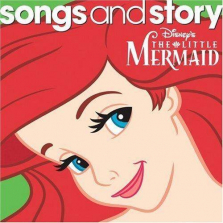 Disney Songs & Story: The Little Mermaid