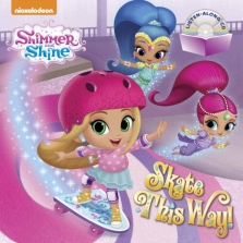 Nickelodeon Shimmer and Shine: Skate This Way Book