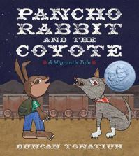 Pancho Rabbit And The Coyote - A Migrant's Tale Book