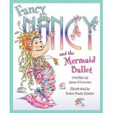 Fancy Nancy and the Mermaid