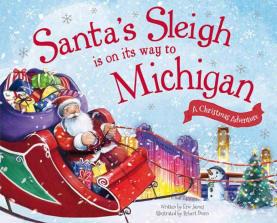 Santa's Sleigh is on Its Way to Michigan A Christmas Adventure Hardcover Book