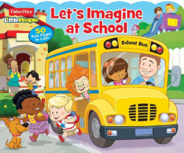 Fisher-Price Little People Let's Imagine at School Board Book