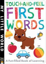 Touch-and-Feel First Words My Little World Board Book