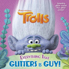 DreamWorks Trolls Everything that Glitters is Guy! Storybook
