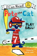 Pete the Cat: Play Ball! My First I Can Read Book