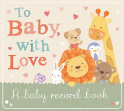 To Baby with Love: A Baby Record Book