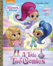 Nickelodeon Shimmer and Shine A Tale of Two Genies A Big Golden Book
