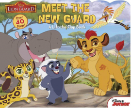 Disney Junior The Lion Guard Meet the New Guard A Lift-the-Flap Board Book