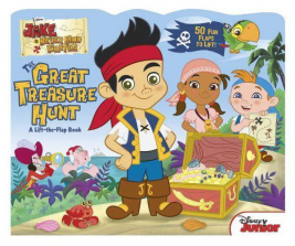 Jake & the Neverland Pirates: The Great Treasure Hunt: A Lift-the-Flap Book