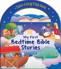 My First Bedtime Bible Stories Take-Along Flap Board Book