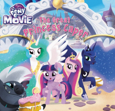 My Little Pony The Movie The Great Princess Caper Picture Book