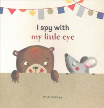 I Spy with My Little Eye Board Book