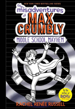 The Misadventures of Max Crumbly Middle School Mayhem - Book 2