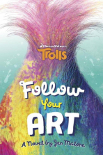 DreamWorks Trolls Follow Your Art A Stepping Stone Book