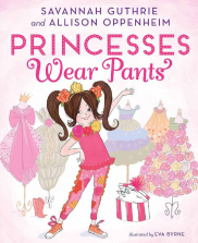 Princesses Wear Pants Picture Book