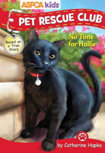 ASPCA Kids Pet Rescue Club Book - No Time for Hallie