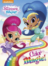 Nickelodeon Shimmer and Shine Color Magic! Board Book