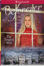 American Girl Beforever The Tangled Web: A Julie Mystery Book