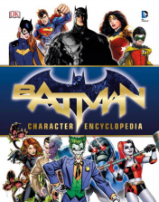 DC Comics Batman Character Encyclopedia