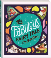 My Fabulous Fairy Tale Collection Book