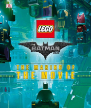 LEGO(R) The Batman Movie The Making of the Movie Book