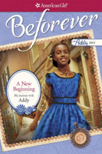 American Girl Beforever A New Beginning: My Journey with Addy Book