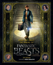 Inside the Magic: The Making of Fantastic Beasts and Where to Find Them Book