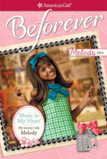 American Girl Beforever Music In My Heart: My Journey with Melody Book