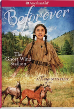 American Girl The Ghost Wind Stallion: A Kaya Mystery Book