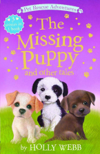 Pet Rescue Adventures The Missing Puppy and Other Tales 3-in-1 Book