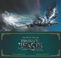 The Art of the Film: Fantastic Beasts and Where to Find Them Book