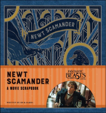 Fantastic Beasts and Where to Find Them: Newt Scamander A Movie Scarpbook