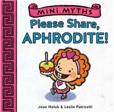 Mini Myths: Please Share, Aphrodite! Board Book