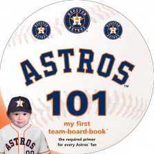 Houston Astros 101 My First Team Board Book