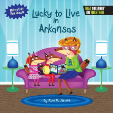 Arcadia Kids Lucky to Live in Arkansas Book