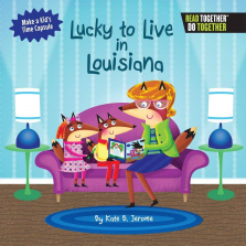 Arcadia Kids Lucky to Live in Louisiana Book