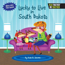 Arcadia Kids Lucky to Live in South Dakota Book